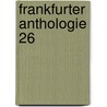 Frankfurter Anthologie 26 door Onbekend