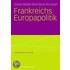 Frankreichs Europapolitik