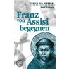 Franz von Assisi begegnen by Paul Zahner