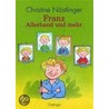 Franz. Allerhand und mehr door Christine Nöstlinger