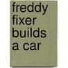 Freddy Fixer Builds A Car door Jens Ahibom