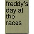 Freddy's Day at the Races