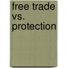 Free Trade vs. Protection door Henry J. Philpott