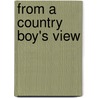 From A Country Boy's View door Michael Foley Sr.