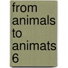 From Animals to Animats 6 door Jeab-Arcady Meyer