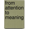 From Attention to Meaning by Todd Oakley