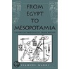 From Egypt To Mesopotamia door Samuel Mark