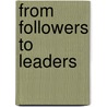 From Followers to Leaders door Nuashad Forbes