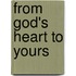 From God's Heart To Yours