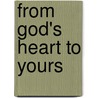 From God's Heart To Yours door Hpbovell