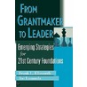From Grantmaker To Leader by Joseph Lumarda
