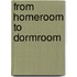 From Homeroom to Dormroom