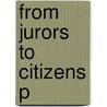 From Jurors To Citizens P door John Gastil