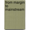 From Margin To Mainstream door Susan M. Hartmann