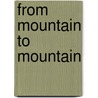 From Mountain To Mountain door Hitjo Garst