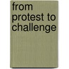 From Protest To Challenge by Thomas Karis