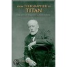 From Telegrapher To Titan door Valerie Knowles