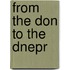 From The Don To The Dnepr