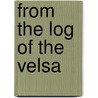 From The Log Of The Velsa door Arnold Bennettt