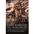 From Warriors To Soldiers