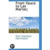 From Yauco To Las Marias; door Karl Stephen Herrmann