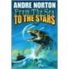 From the Sea to the Stars door Andre Norton