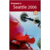 Frommer's(R) Seattle 2006 door Karl Samson