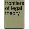 Frontiers Of Legal Theory door Richard A. Posner