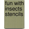 Fun With Insects Stencils door Paul E. Kennedy