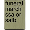 Funeral March Ssa Or Satb by Mcelheran