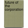 Future of the Corporation by Michael Novak