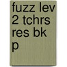 Fuzz Lev 2 Tchrs Res Bk P door Colin Harris