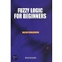 Fuzzy Logic for Beginners