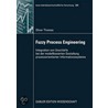 Fuzzy Process Engineering door Oliver Thomas