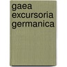 Gaea Excursoria Germanica door Christoph Giebel