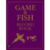 Game And Fish Record Book door Rodger McPhail