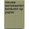 Nieuwe wenskaarten borduren op papier
