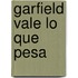 Garfield Vale Lo Que Pesa