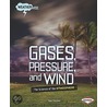 Gases, Pressure, and Wind door Paul Fleisher