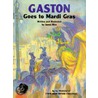 Gaston Goes to Mardi Gras door James Rice