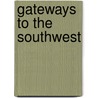 Gateways to the Southwest door Jay M. Price