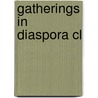 Gatherings In Diaspora Cl door Stephen Warner