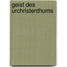 Geist Des Urchristenthums door Johann August Eberhard