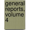 General Reports, Volume 4 door Onbekend