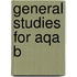 General Studies For Aqa B