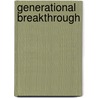 Generational Breakthrough door Chris Louer