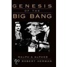 Genesis Of The Big Bang C door Robert Herman
