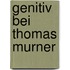 Genitiv Bei Thomas Murner