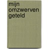 Mijn omzwerven geteld by E. Venema