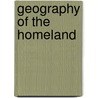 Geography Of The Homeland door Robert James Finch